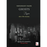 Ghosts of Tagore: Tales of the Uncanny
