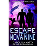 Escape from Nova Nine: A Space Opera Adventure with Romance, Pirates, and Pets