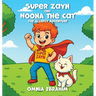 Super Zayn and Noona the Cat: The Allergy Adventure