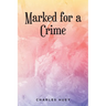 Marked for a Crime