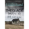 The Glade Manor Murder