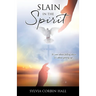 Slain In The Spirit: It's not about falling down, it's about getting up.