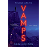 Vamps: Dark Horizon: The Coming-Of-Age Vampiric Sequel to Fresh Blood