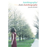 Autobiography/Anti-Autobiography