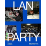 LAN Party: Inside the Multiplayer Revolution