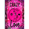 Crazy Love: Faux Vintage Cover Design