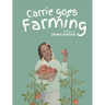 Carrie Goes Farming