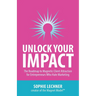 Unlock Your Impact: The Roadmap to Magnetic Client Attraction for Entrepreneurs Who Hate Marketing