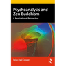 Psychoanalysis and Zen Buddhism: A Realizational Perspective