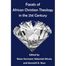 Facets of African Christian Theology in the 21st Century