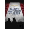 Talking about Movies with Jesus: Poems