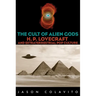 The Cult of Alien Gods: H.P. Lovecraft And Extraterrestrial Pop Culture