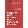 TWENTY ONE PILOTS the history of the band: 2025 an in depth journey with the band and its music