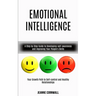 Emotional Intelligence: A Step by Step Guide to Developing-self-awareness and Improving Your People's Skills (Your Growth Path to Self-control and Hea