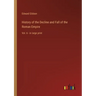 History of the Decline and Fall of the Roman Empire: Vol. 6 - in large print