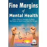 Sensei Self Development Series: Fine Margins of Mental Health: Quicker, more effective Strategies That Break Bad Habits and Build Good Ones for All Ag
