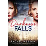 Darkness Falls: A completely gripping WW2 French Resistance novel about twin sisters