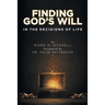Finding God's Will: In the Decisions of Life