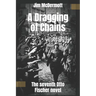A Dragging of Chains: The seventh Otto Fischer novel