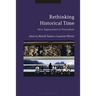 Rethinking Historical Time: New Approaches to Presentism