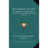 Dictionary Of The Yoruba Language: English-Yoruba, Yoruba-English (1913)