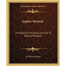 Sepher Yetzirah: The Book of Formation and the 32 Paths of Wisdom
