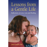 Lessons from a Gentle Life: Reflections on Love, Loss and Healing