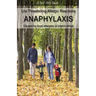 Life Threatening Allergic Reactions: Anaphylaxis: Caused by Food Allergies or Insect Stings
