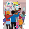 School Drives Me