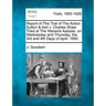 Report of the Trial of the Action Sutton & Ash V. Charles Shaw Tried at the Warwick Assizes, on Wednesday and Thursday, the 3rd and 4th Days of April,