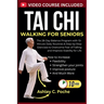 Tai Chi Walking for Seniors: The 28-Day Balance Program with 10-Minute Daily Routines & Step-by-Step Exercises to Overcome Fear of Falling and Improve