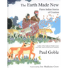 The Earth Made New: Plains Indian Stories of Creation