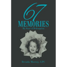 67 Memories: My Story of Redemption