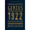 Constellation of Genius: 1922: Modernism Year One