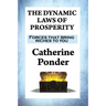 The Dynamic Laws of Prosperity: Forces that bring riches to you