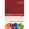 Working Blessedly Forever, Volume 2: The Practice of Marketplace Theology