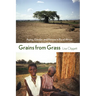 Grains from Grass: Aging, Gender, and Famine in Rural Africa