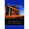 The Thessalonians Debate: Methodological Discord or Methodological Synthesis?