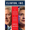 Clinton, Inc.: The Audacious Rebuilding of a Political Machine