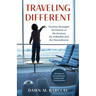 Traveling Different: Vacation Strategies for Parents of the Anxious, the Inflexible, and the Neurodiverse
