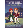 Toothaches And Wedding Cakes