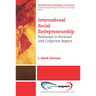 International Social Entrepreneurship: Pathways to Personal and Corporate Impact