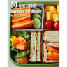 50 Kid Lunch Recipes for Home