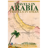 Travels in Arabia: Travels in Oman