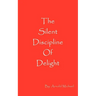 The Silent Discipline of Delight