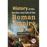 History Of The Decline And Fall Of The Roman Empire Vol-3