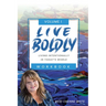 Live Boldly Workbook Episodes 1-15: Living Intentionally in Today's World