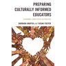 Preparing Culturally Informed Educators: Examining Complexities in Practice