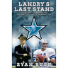 Landry's Last Stand