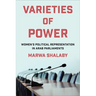 Varieties of Power: Women's Political Representation in Arab Parliaments